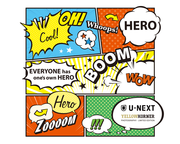 YELLOWKORNER × U-NEXT 「EVERYONE has one’s own HERO」2022.7.1～ 7.31