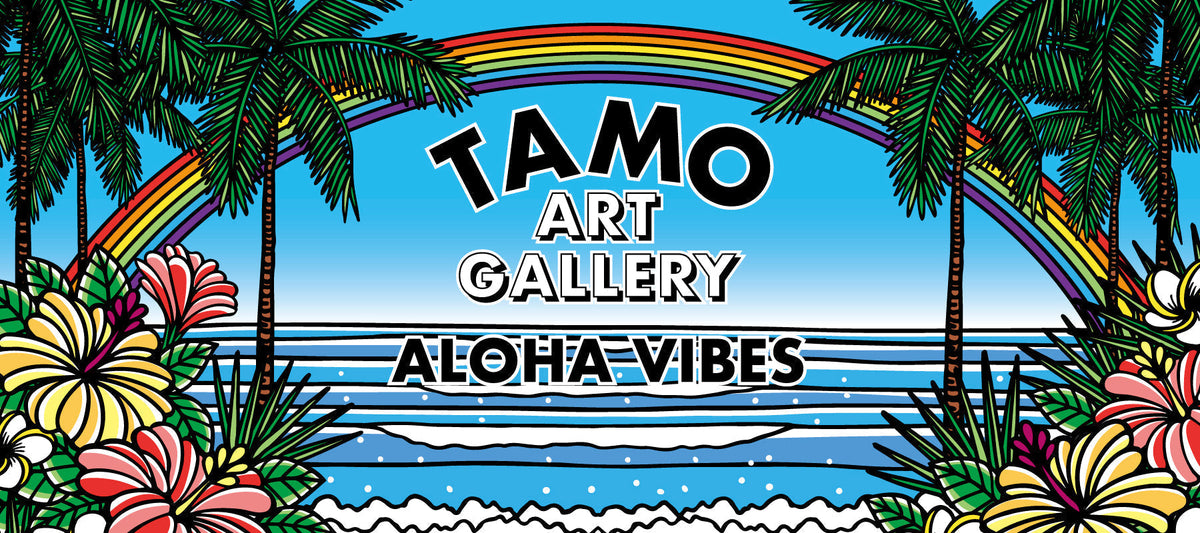 TAMO『Aloha Vibes』2025年4月16日(水)～6月2日(月) ※ 好評につき延長